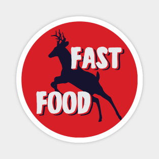 fast food deer hunting Magnet